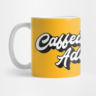 Caffeine Addict Lettering (Black & White Design) Mug